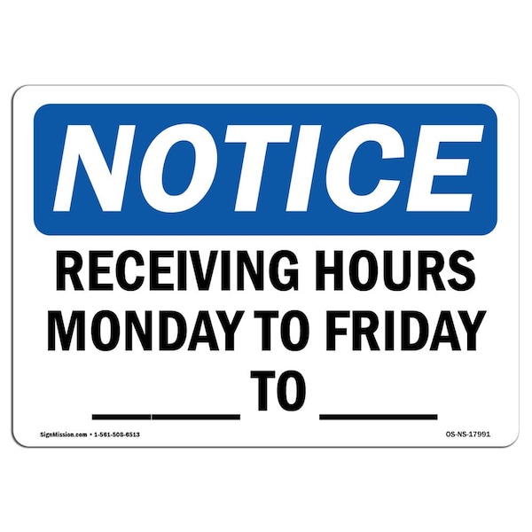 OSHA Notice Sign, 3.5" Height, Receiving Hours Monday To Friday To Sign, Landscape, 10PK